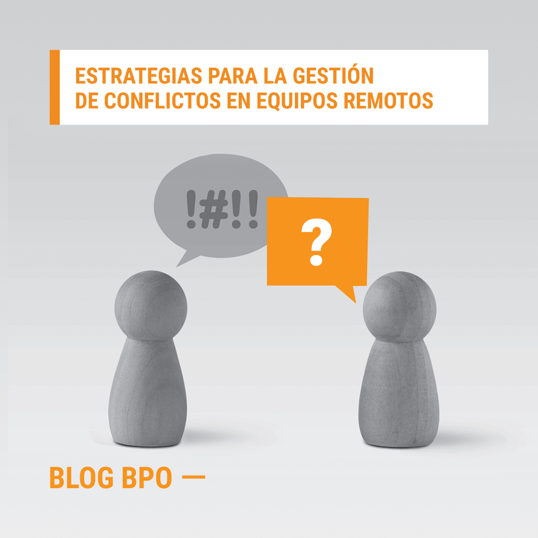 Estrategias para la gestión de conflictos en equipos remotos